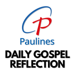PAULES DAILY GOSPEL REFLECTION
